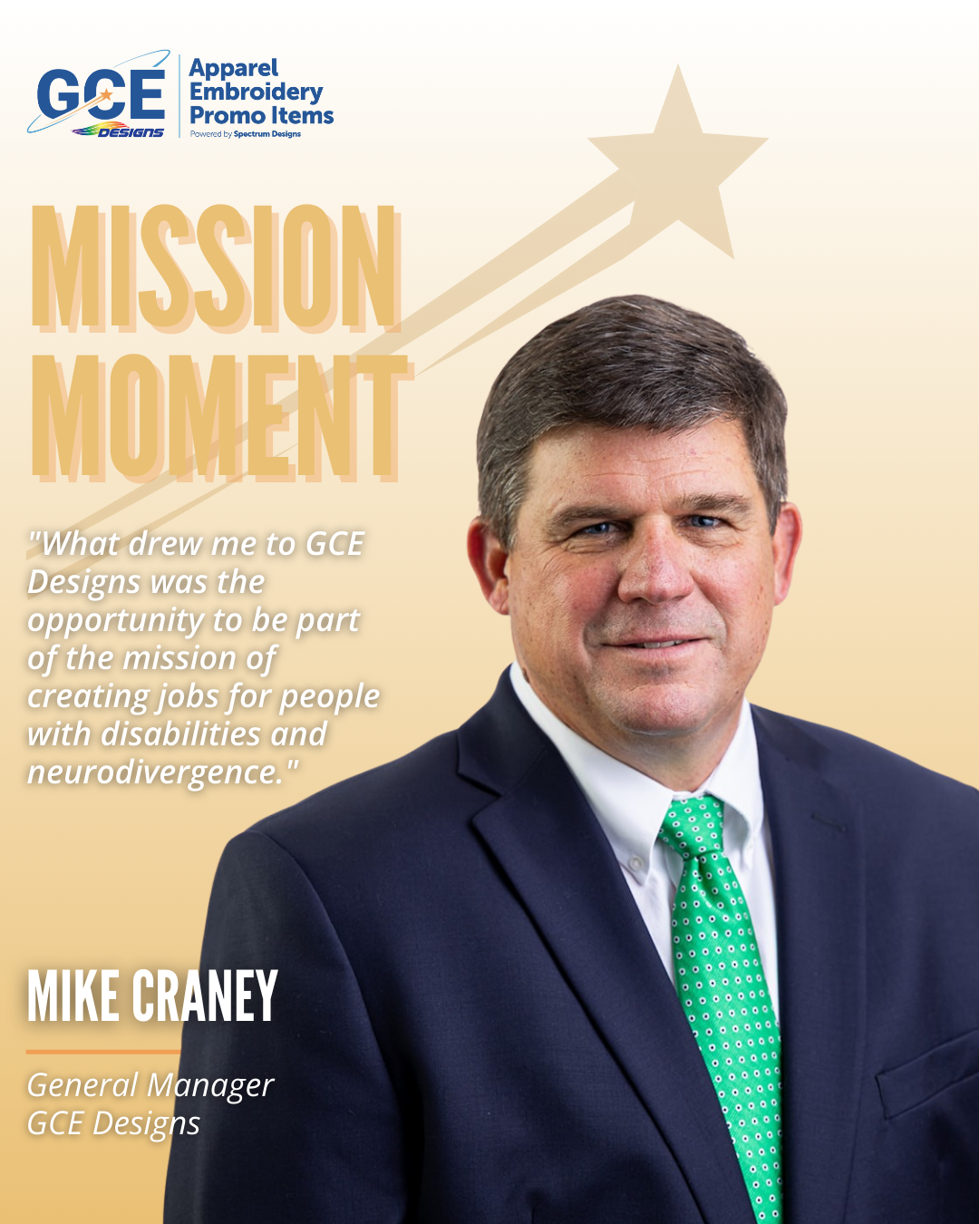 The image features a photo of Mike Craney and his quote, “What drew me to GCE Designs was the opportunity to be part of the mission of creating jobs for people with disabilities and neurodivergence." 
