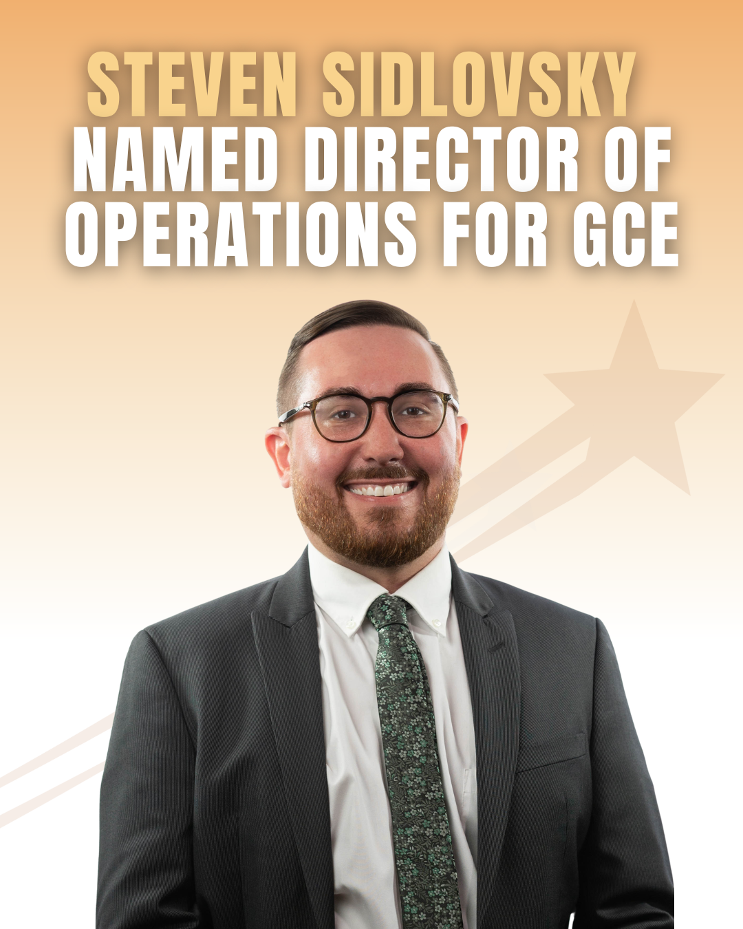 The image features an image of Steven and the text "Steven Sidlovsky named director of operations for GCE."