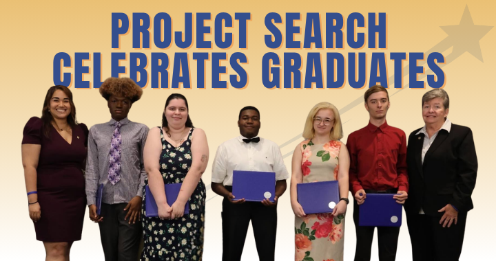 The image shows 5 Project SEARCH graduates holding their certificates and 2 staff members. There is text that reads "Project SEARCH celebrates graduates."
